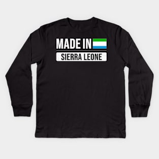 Made In Sierra Leone - Gift for Sierra Leonean With Roots From Sierra Leone Kids Long Sleeve T-Shirt